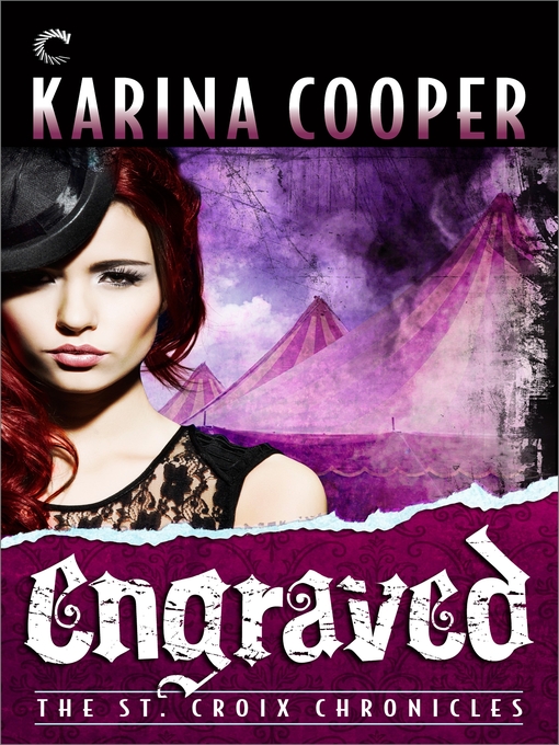 Title details for Engraved: Book Five of The St. Croix Chronicles by Karina Cooper - Available